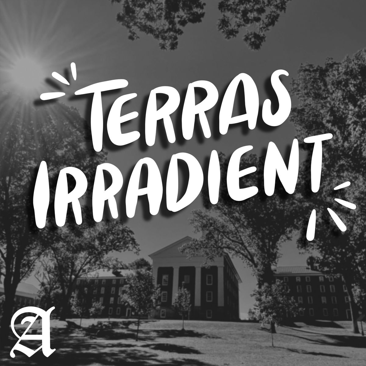 Terras Irradient: Campus Life After Covid-19